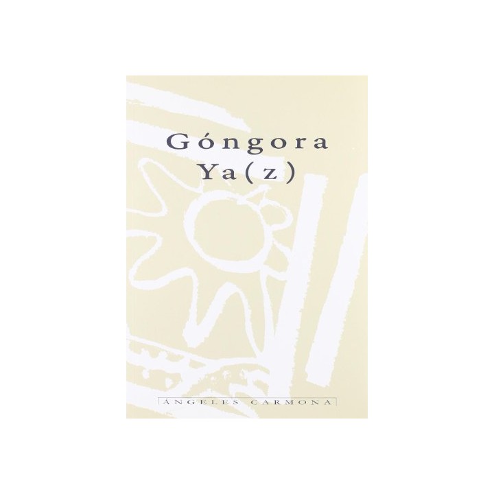 GONGORA YA (Z) - María de los Ángeles Carmona Barrio